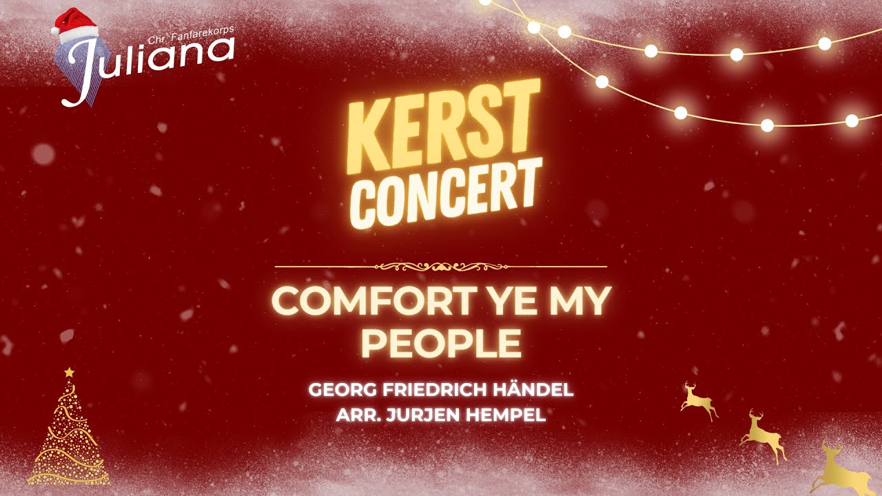 Comfort Ye My People - Georg Friedrich H&auml;ndel/Arr. J. Hempel | Chr. Fanfarekorps Juliana Hoogezand