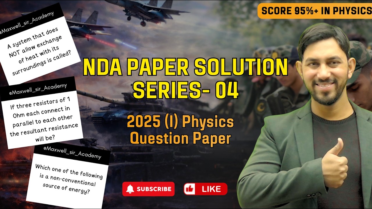 NDA Physics PYQs, Most Important Questions | 2025 (I) Question Paper | Complete Concept Revision