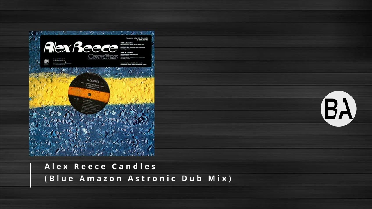 Alex Reece Candles Blue Amazon Astronic Dub Mix HD