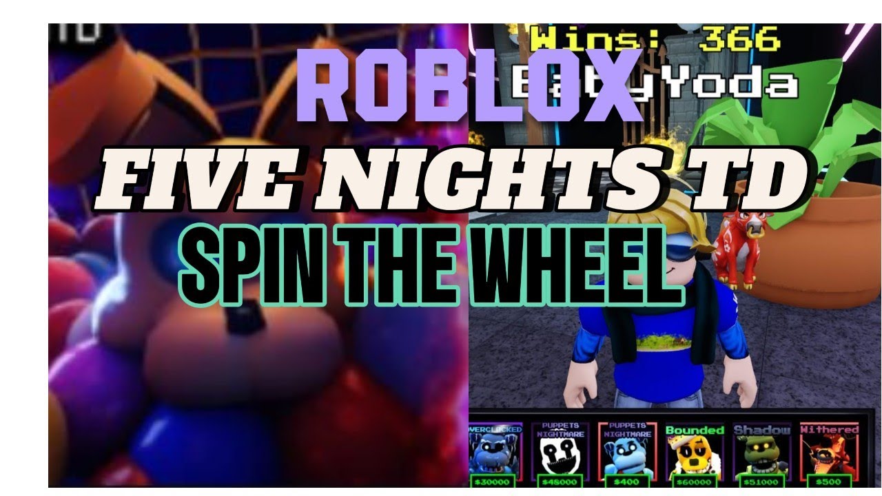 Five Nights TD Spin The Wheel Challenge! (FNTD Roblox)