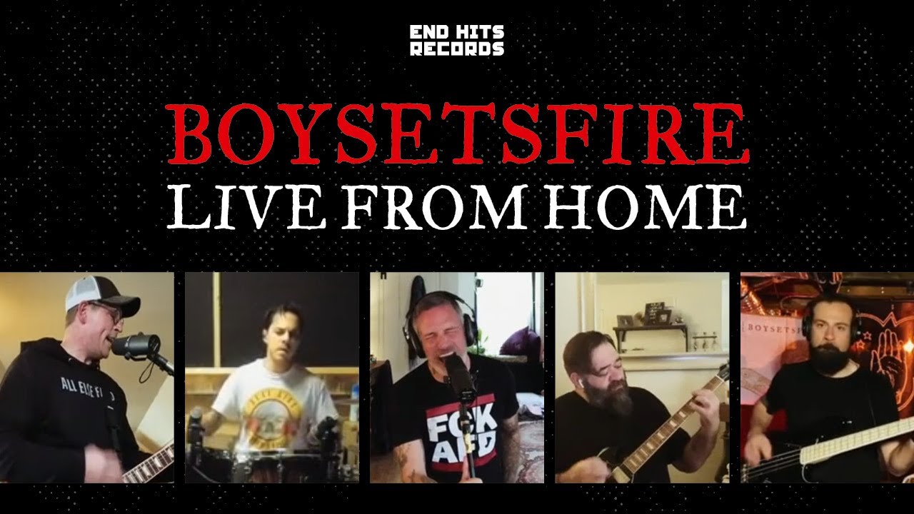 BOYSETSFIRE Live From Home
