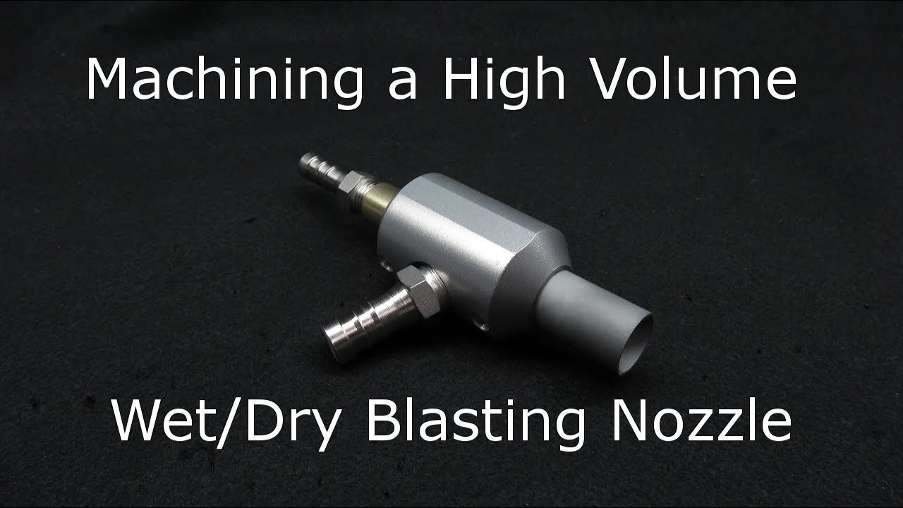 Machining a New Sand Blasting Nozzle Prototype