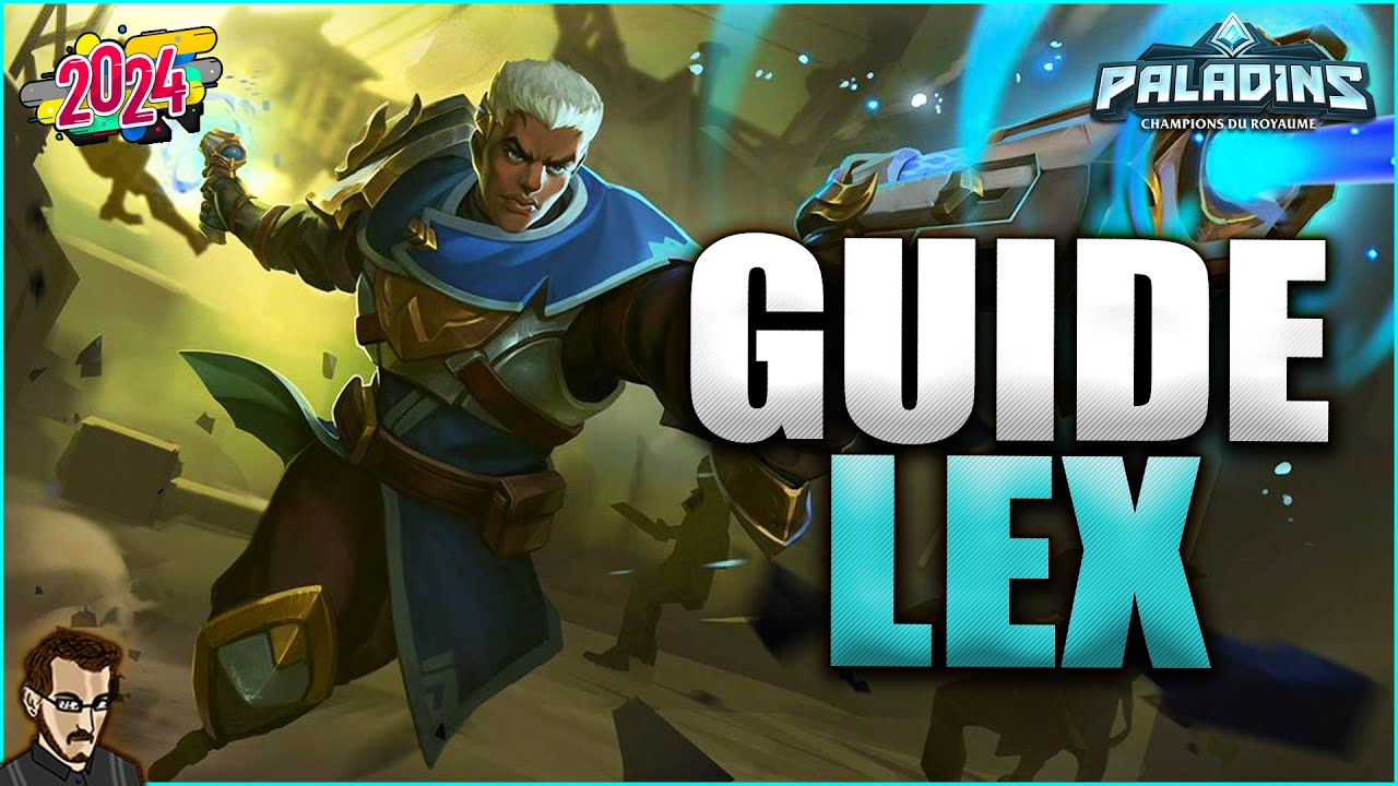 GUIDE LEX POUR BIEN DÉBUTER EN 2024 ►  TUTO & GAME PRO SUR PALADINS