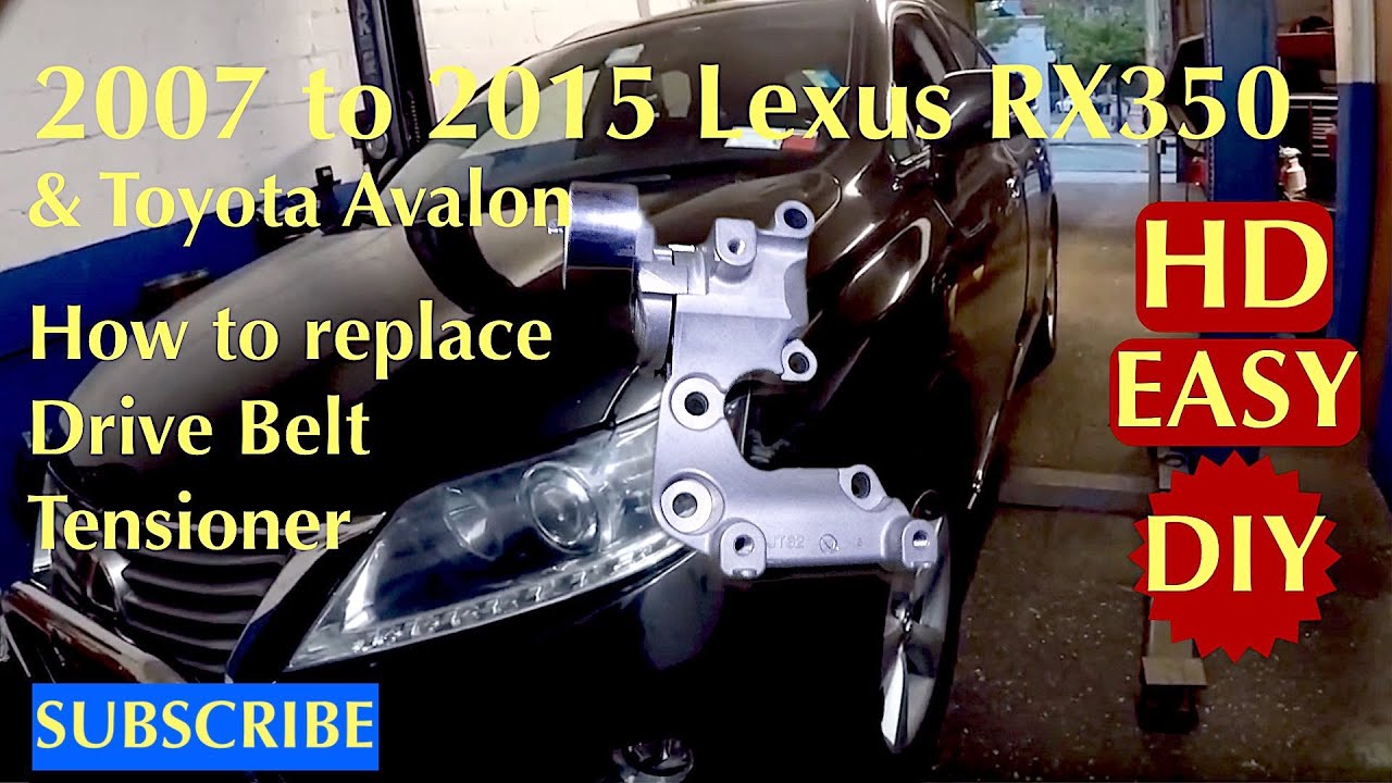 How to replace Drive Belt tensioner on Lexus RX350 2007 to 2015 & Toyota Avalon