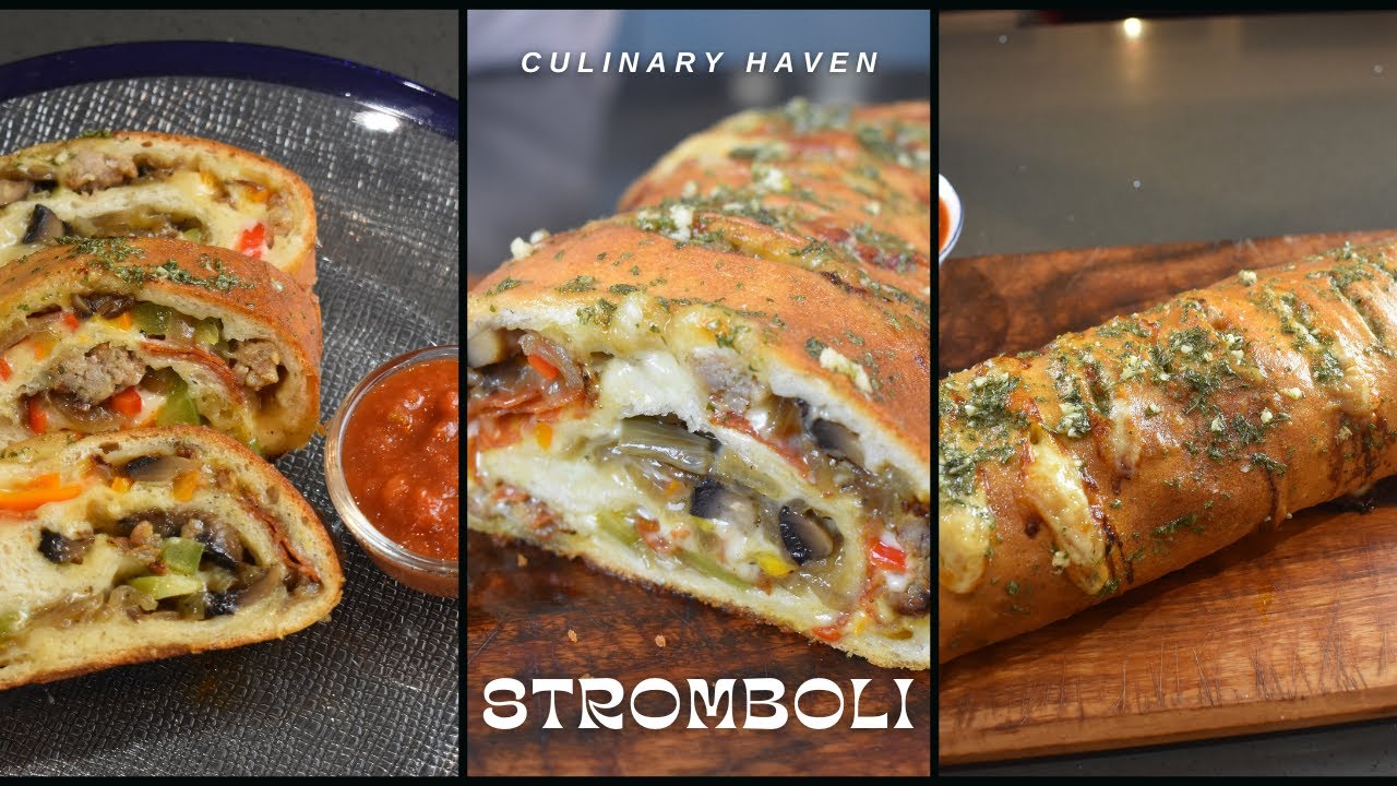 Stromboli - Culinary Haven