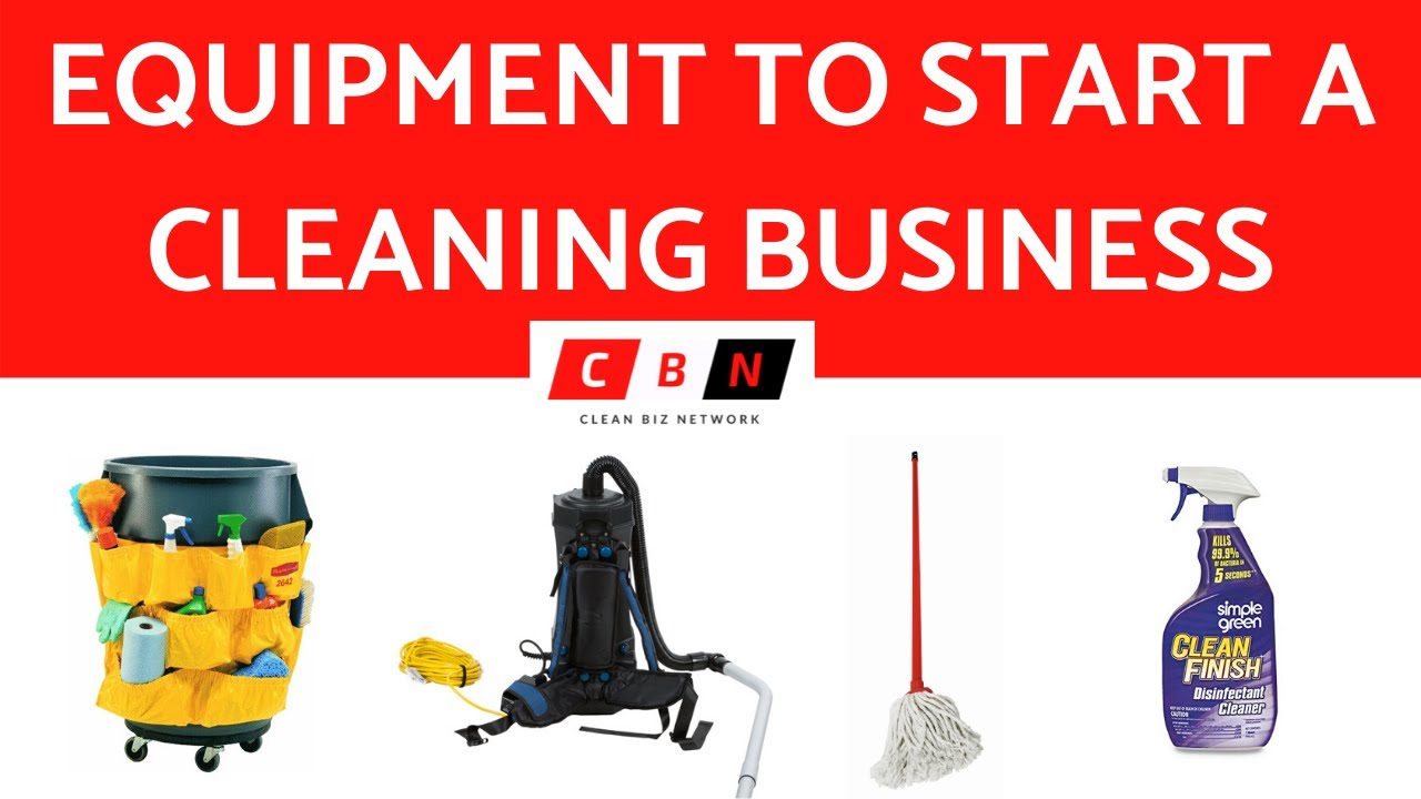 EQUIPMENT NEEDED TO START A CLEANING BUSINESS
