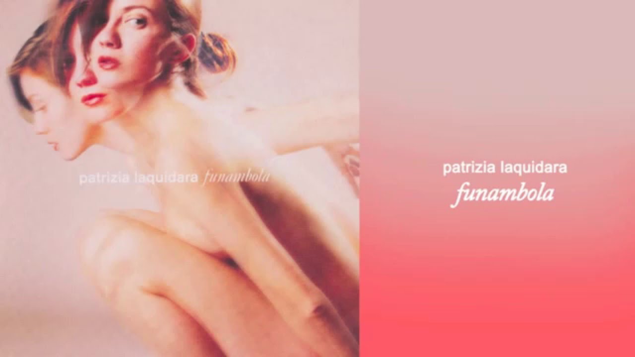 Patrizia Laquidara - L'equilibrio e' un miracolo
