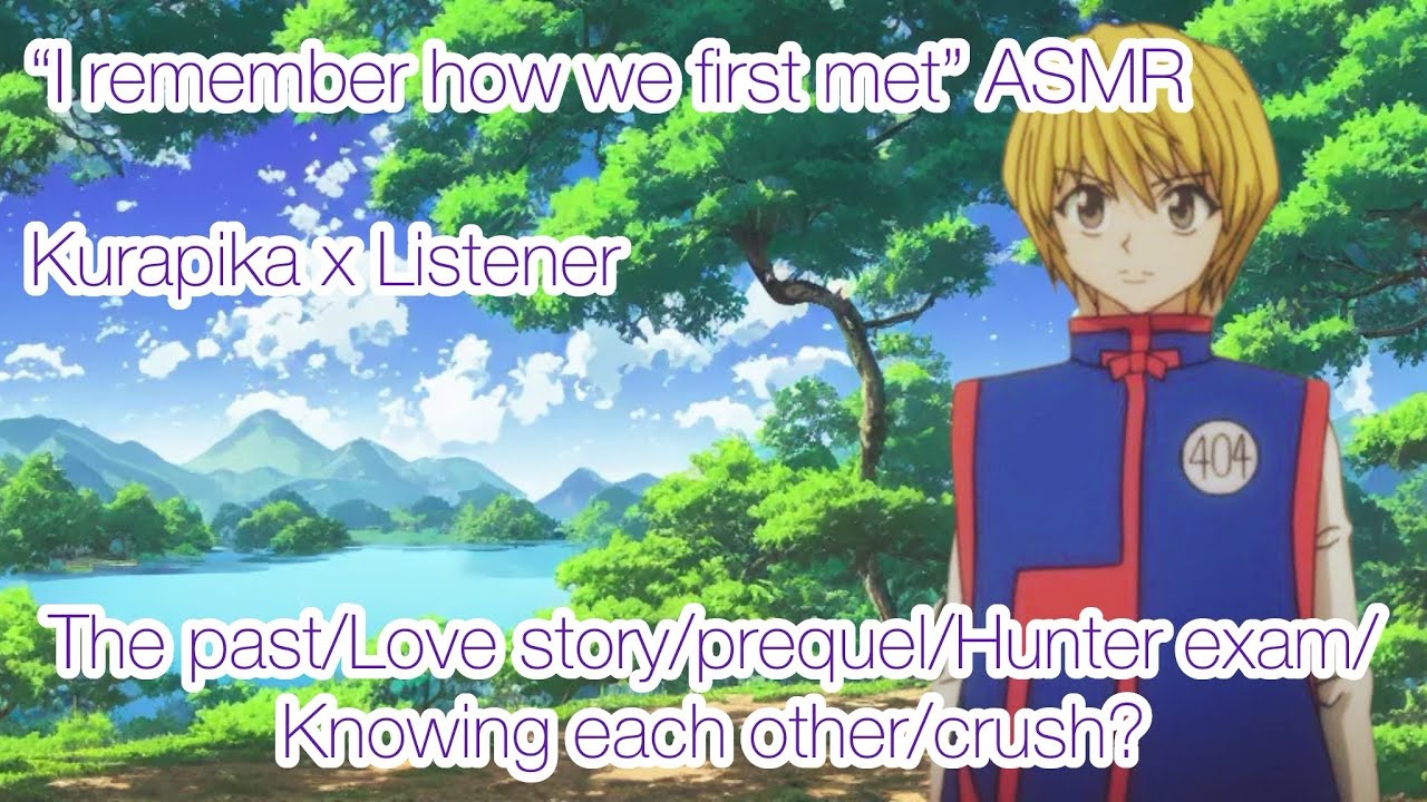 «Я помню, как мы встретились» ASMR~ (Kurapika x Listener) при участии Leorio