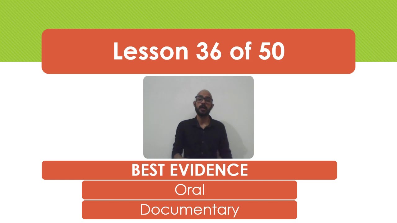 "Rule of Best Evidence' | Oral, Documentary,  Electronic | Indian Evidence Act | Lesson 36 of 50 |