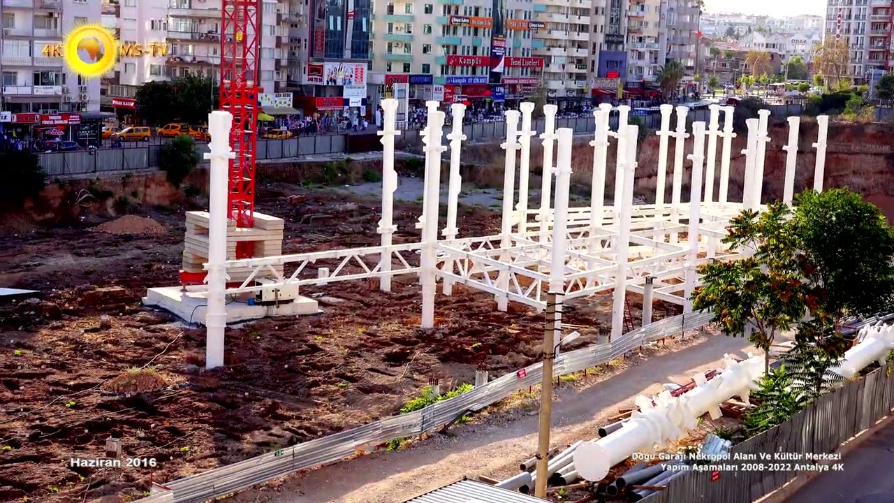 Doğu Garajı Nekropol Alanı Ve Kültür Merkezi Yapım Aşamaları 2008-2022 Antalya 4K