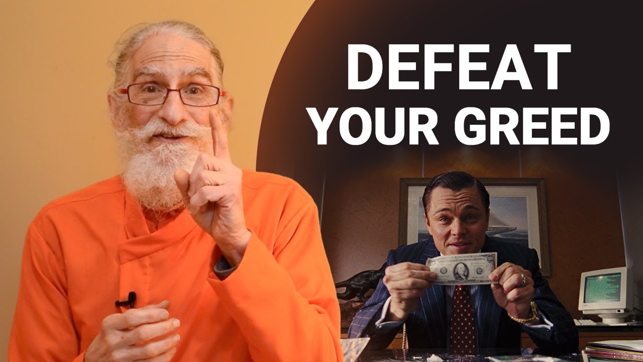 How to become free and prosperous | Defeat your greed
