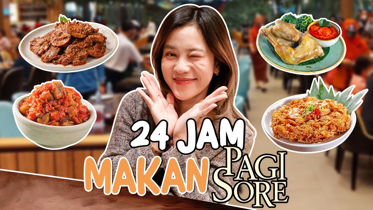 24 JAM MAKAN PAGI SORE!