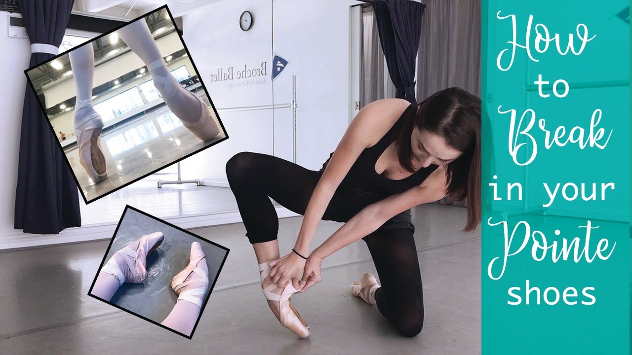 How To Break In Pointe Shoes