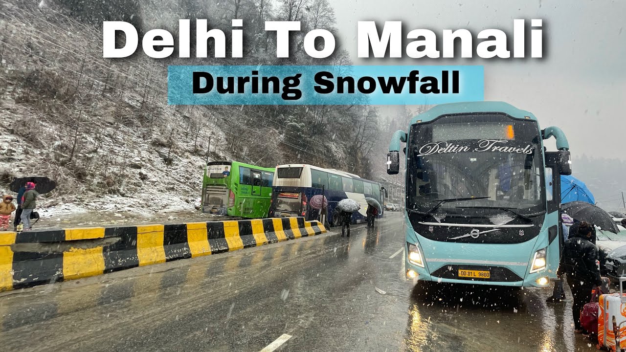 Delhi To Manali Volvo Bus Journey in Snowfall | Deltin Travels Volvo 9600