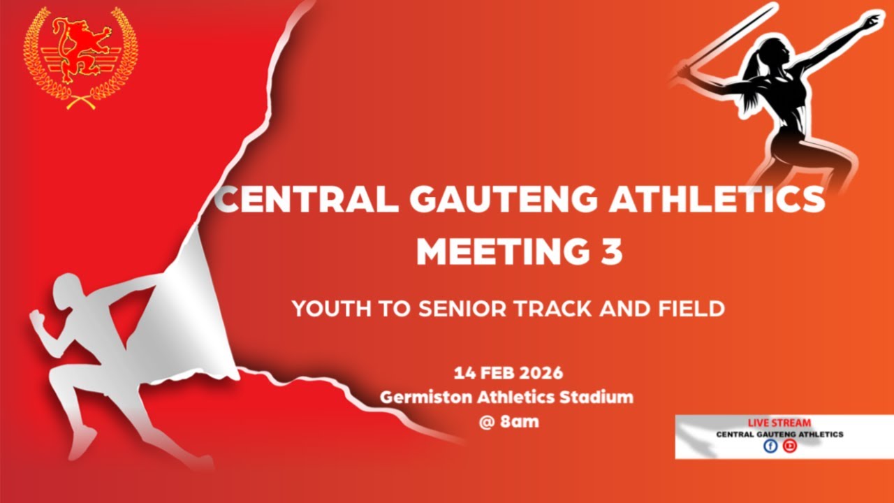 Central Gauteng Athletics Meeting 3  (14 FEB 2026)