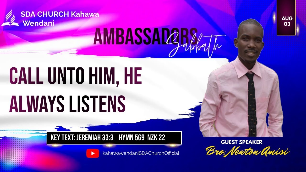 Ambassadors Sabbath || Call Unto Him, He Always Listens - Bro. Newton  || Afternoon3rd Aug 2024