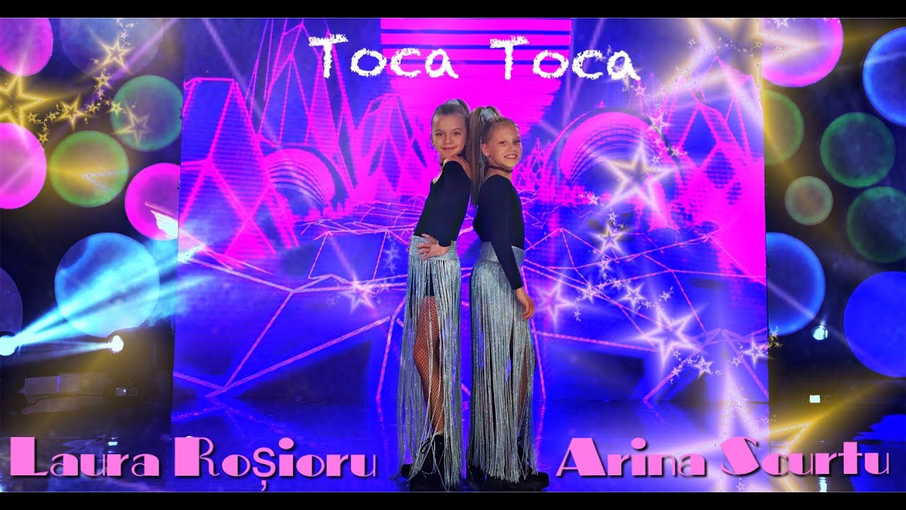 Arina Scurtu & Laura Roșioru (TiGi Academy) – Toca Toca