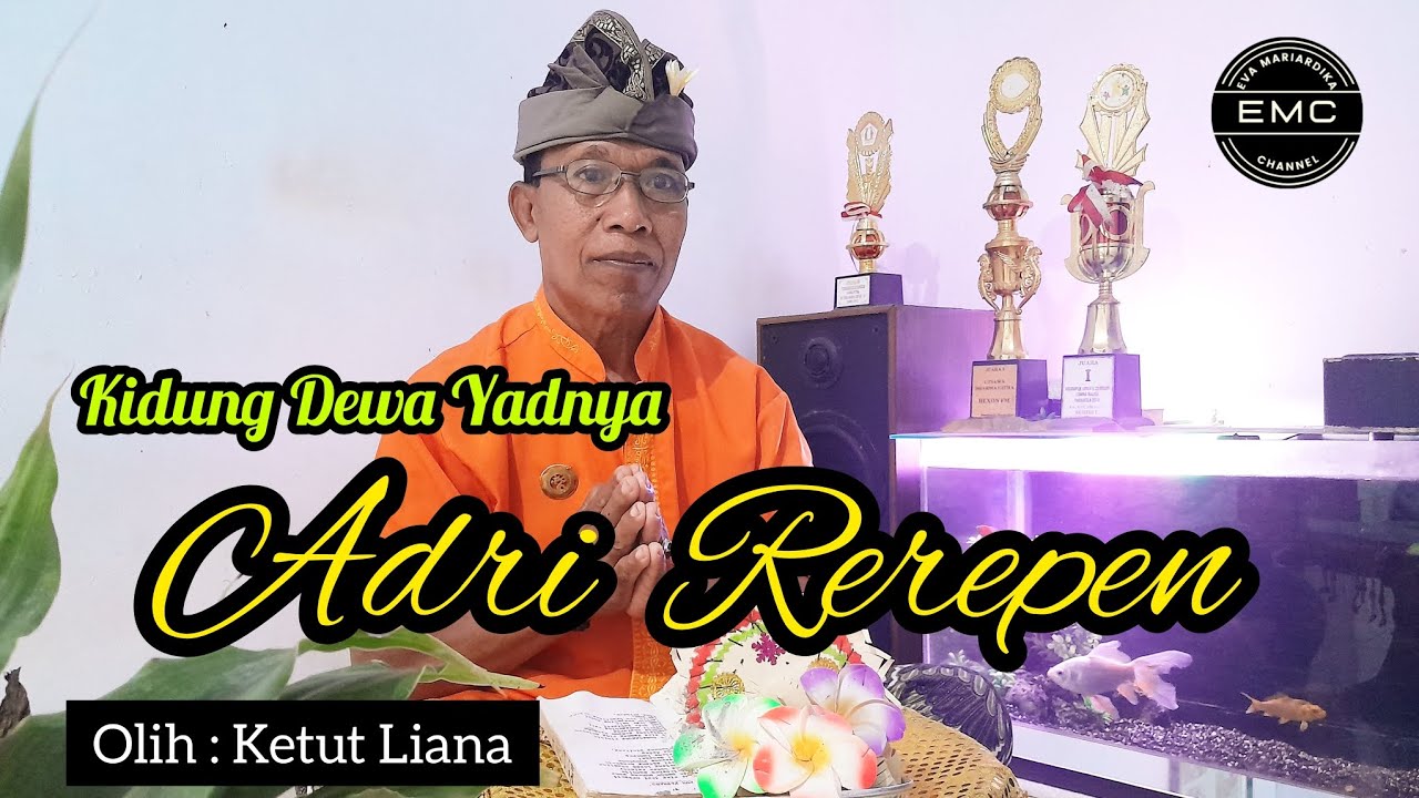 KIDUNG DEWA YADNYA || PUH ADRI REREPEN @EMCHANNELCoy