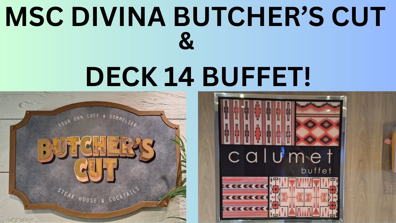MSC DIVINA BUTCHER"S CUT & DECK 14 BUFFET!