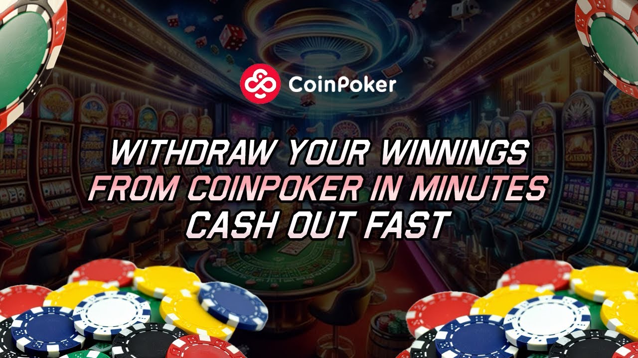 How To Withdraw Your Crypto from CoinPoker Fast and Securely