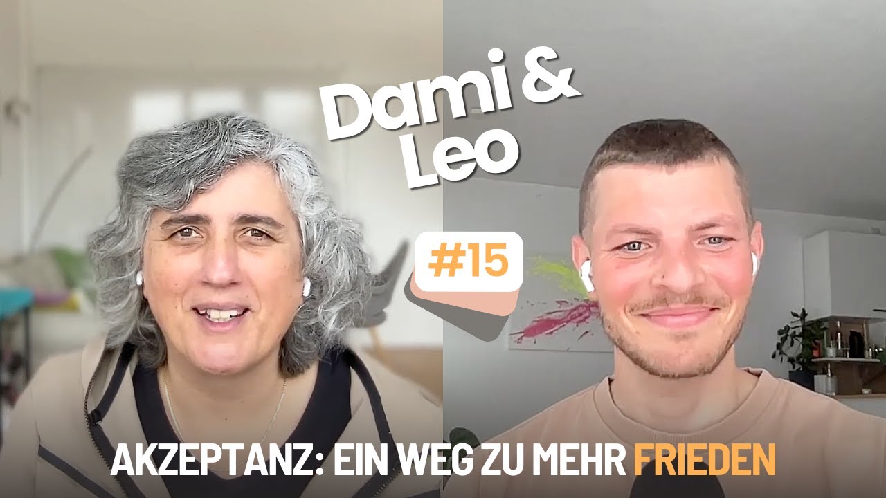 Akzeptanz: Ein Weg zu mehr Frieden - Dami und Leo von @humansarehappy im Gespr&auml;ch