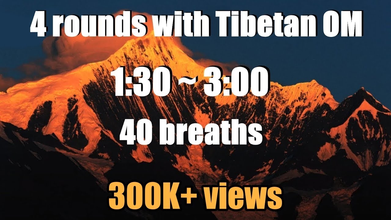 4 rounds guided breathing + Tibetan OM MANTRA