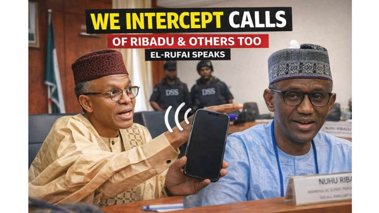 “WE INTERCEPT RIBADU AND OTHERS’ CALLS” — EL-RUFAI BREAKS SILENCE