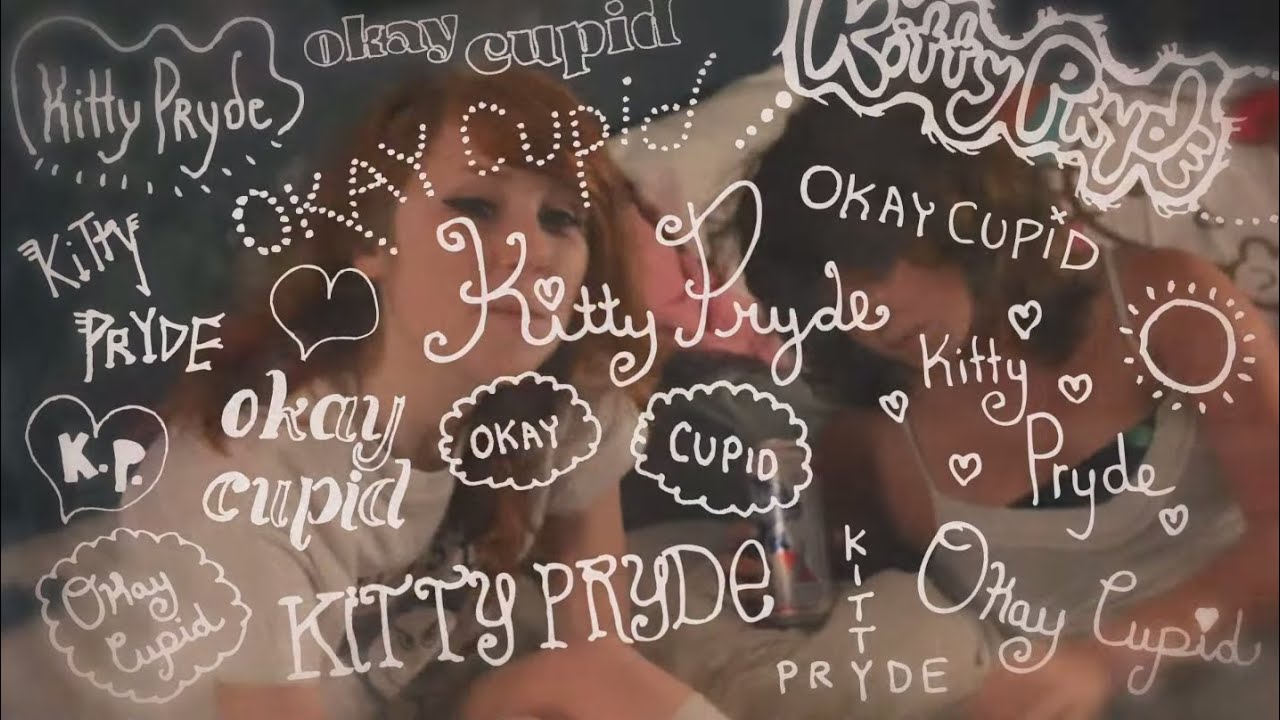 ❄ OKAY CUPID ❄ - &hearts;KITTY PRYDE&hearts;