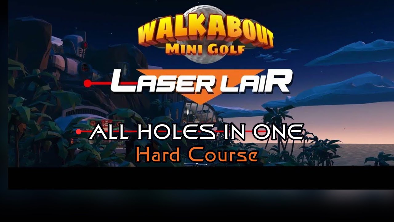 ALL HOLES IN ONE Laser Lair Mighty Coconut Walkabout mini golf