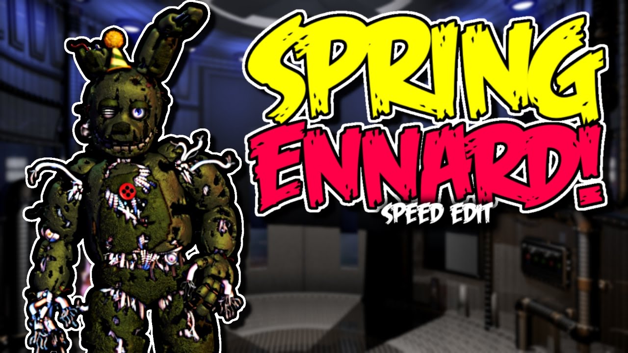 SpringEnnard | Speed Edit!