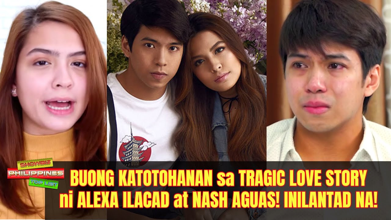 BUONG KATOTOHANAN sa TRAGIC LOVE STORY ni Alexa Ilacad at Nash Aguas! INILANTAD NA!