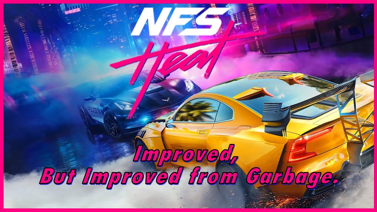 Need For Speed Heat: Improved, But Improved from Garbage.