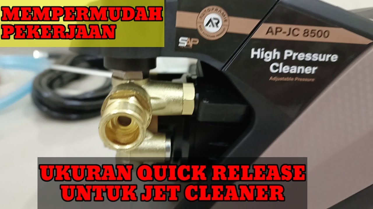 MEMASANG QUICK RELEASE JET CLEANER AUTOPRAMIE AP-JC 8500
