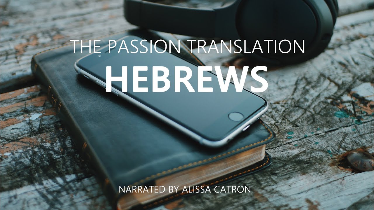 Hebrews|Passion Translation|Living Faith