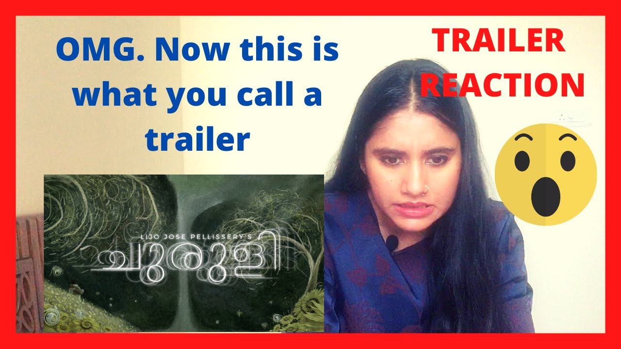 CHURULI | LIJO JOSE PELLISSERY - OFFICIAL TRAILER REACTION