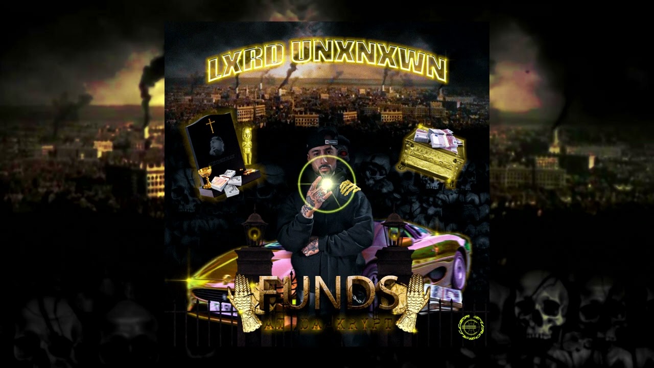LXRD UNXNXWN - FUNDS AT DA KRYPT (FULL MIXTAPE)
