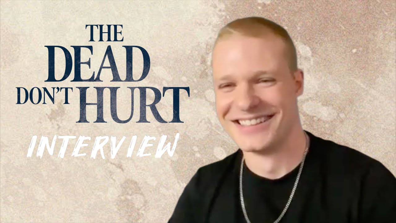 THE DEAD DON'T HURT Interview - Solly McLeod