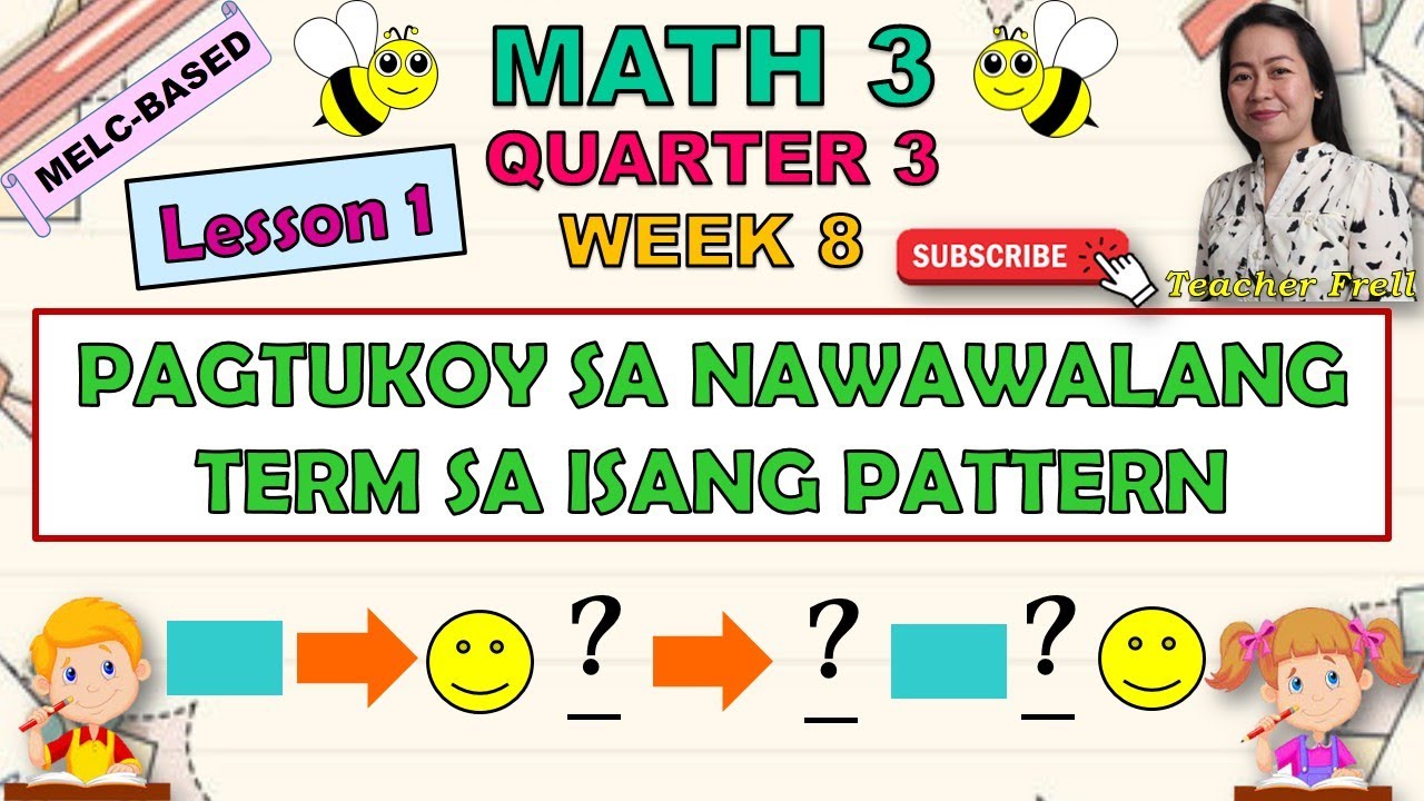 MATH 3 || QUARTER 3 WEEK 8 | PAGTUKOY SA NAWAWALANG TERM SA ISANG PATTERN | LESSON 1 | MELC-BASED