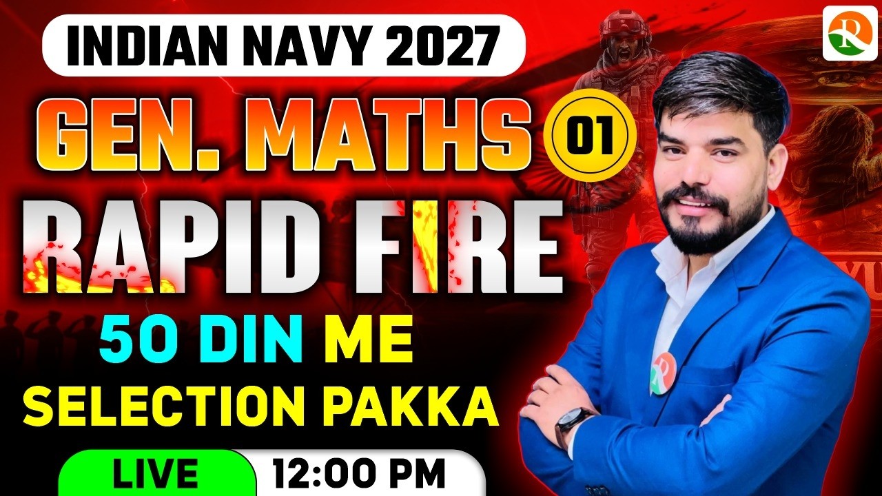 Abhimanyu Batch / Rapid Fire -1 / Navy New Batch Course / Navy Complete Batch / Navy Gen Maths Class