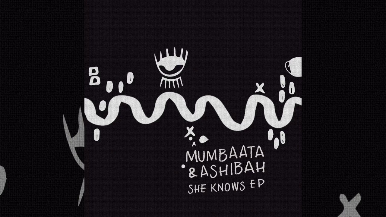 Mumbaata & Ashibah - She Knows