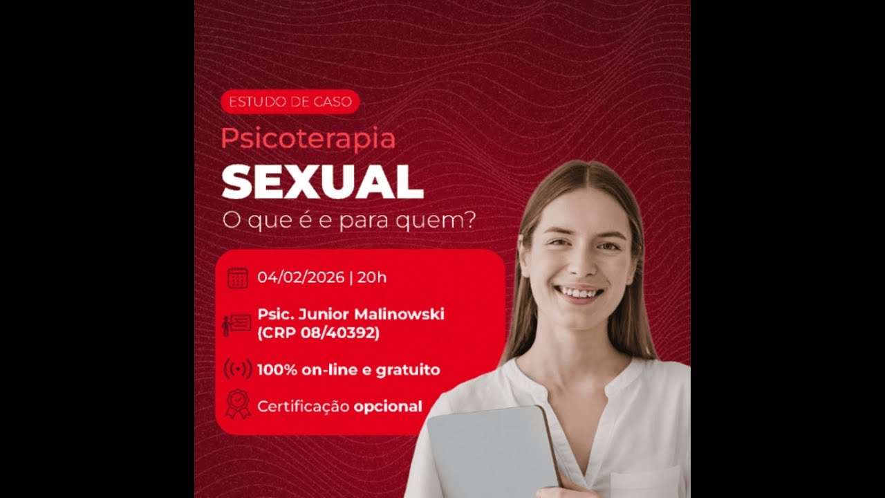 Evento Sexualidade | Estudo de Caso: Terapia Sexual: O que é e para quem?