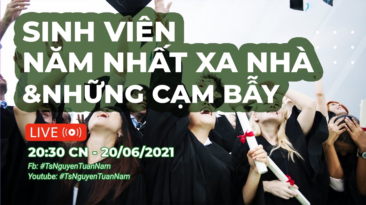 Sinh Viên Năm Nhất Xa Nhà - Những Cạm Bẫy Nhất Định Phải Tránh Xa