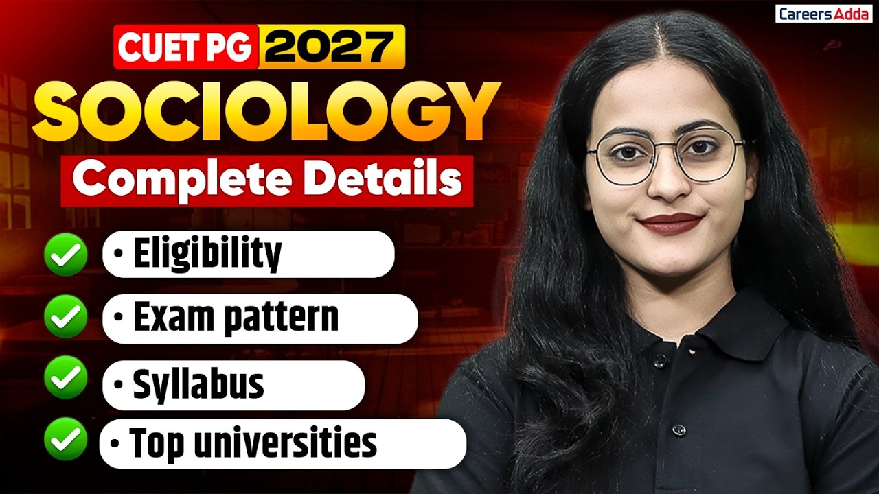 CUET PG 2027 Sociology | Complete Details | Eligibility, Exam Pattern, Syllabus & Top Universities
