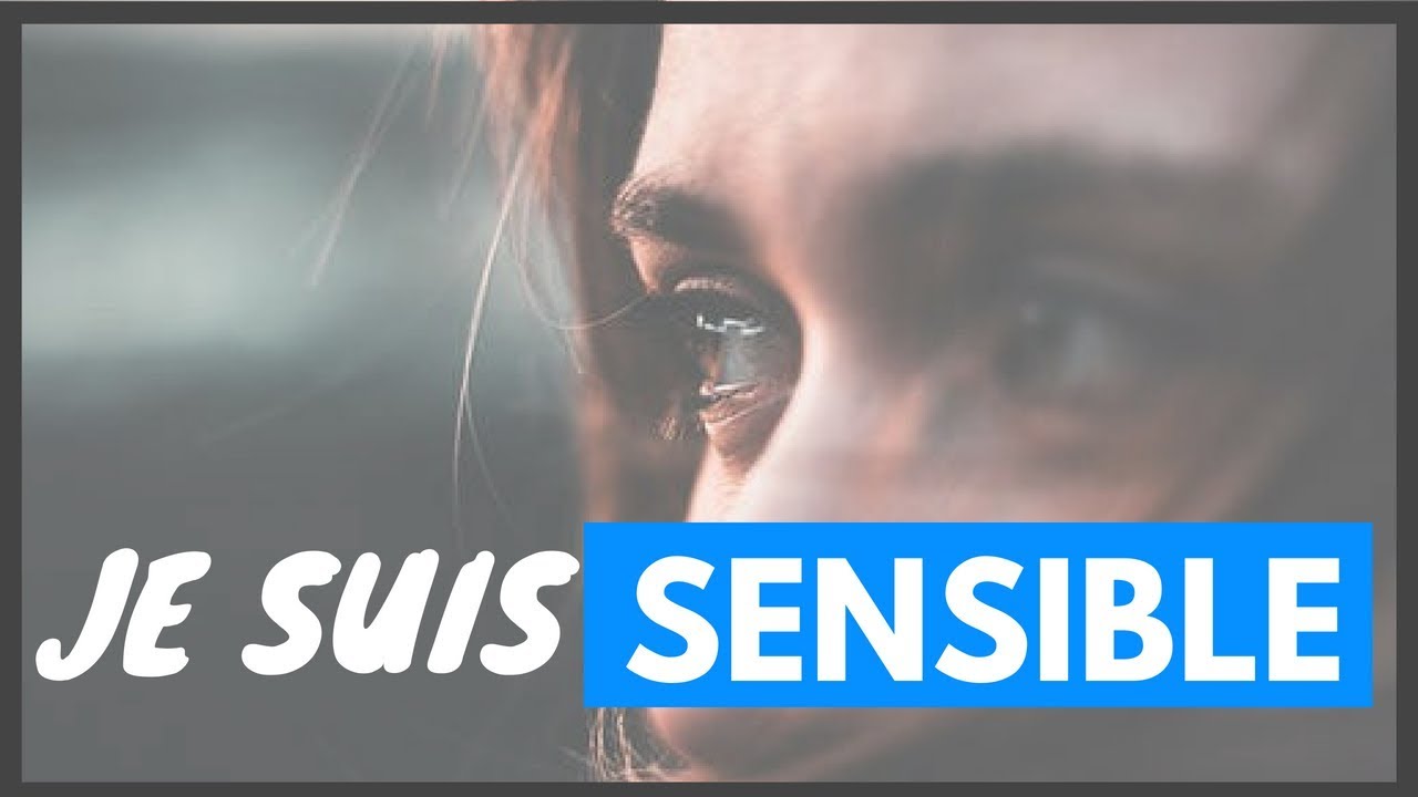 Trop sensible!? Comment mieux gérer vos émotions