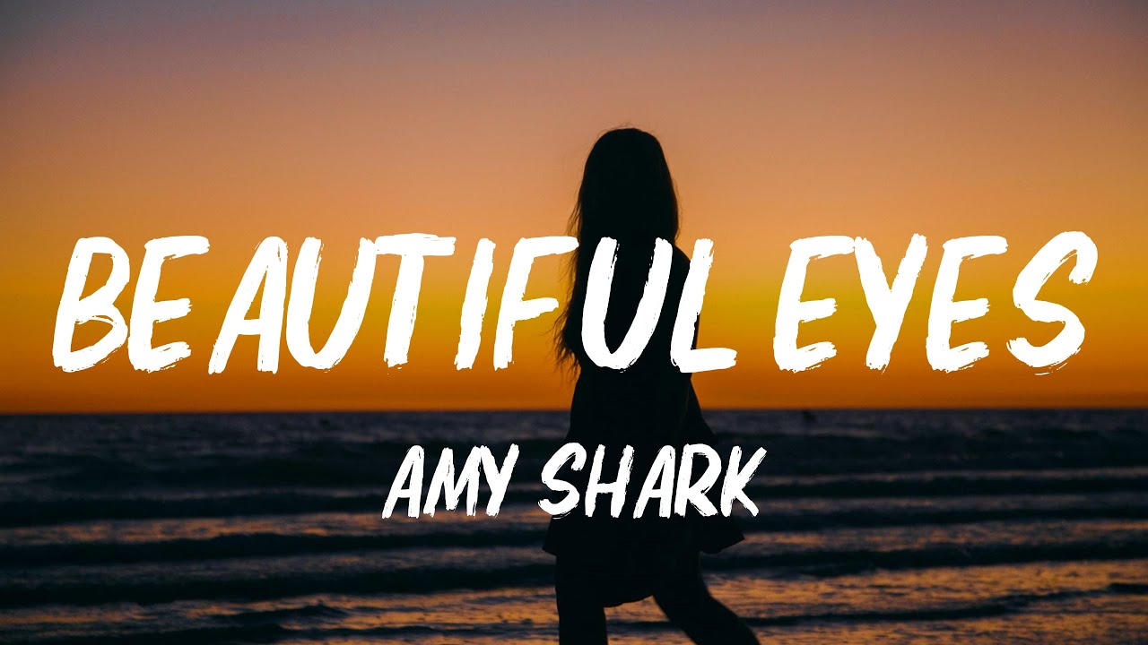 Amy Shark - Beautiful Eyes (Lyrics)