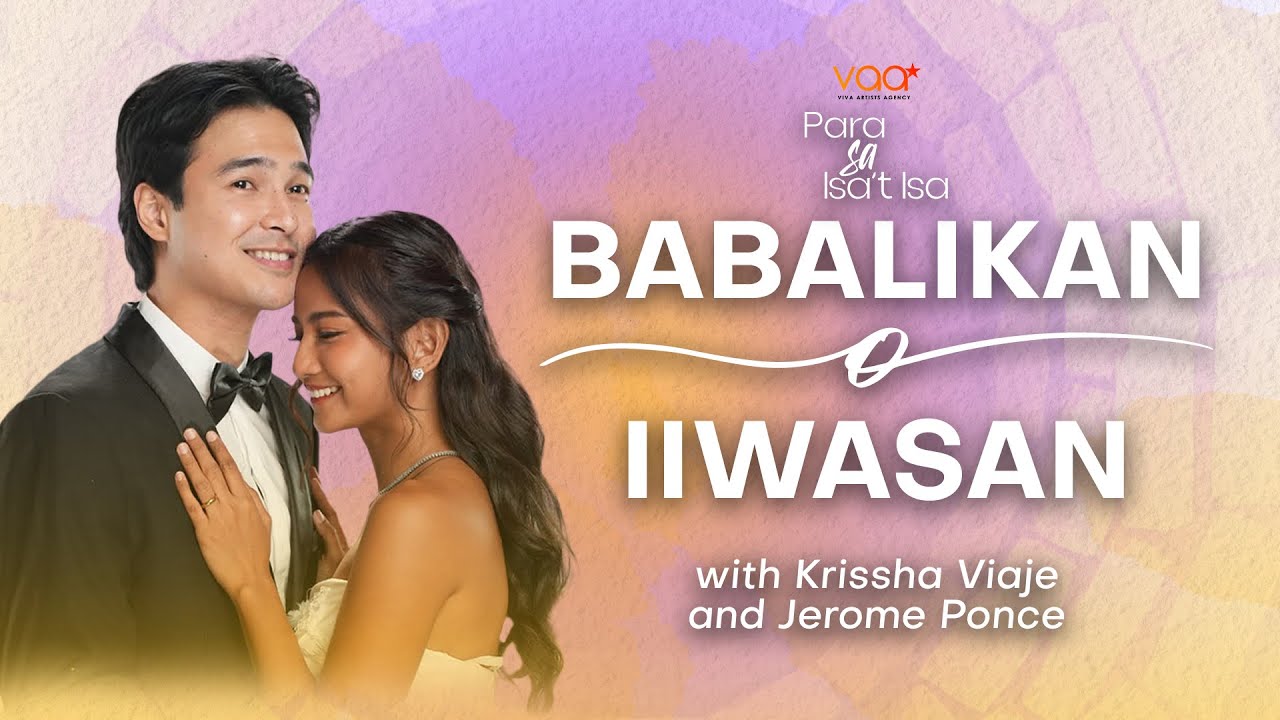 BABALIKAN O IIWASAN with Krissha Viaje and Jerome Ponce