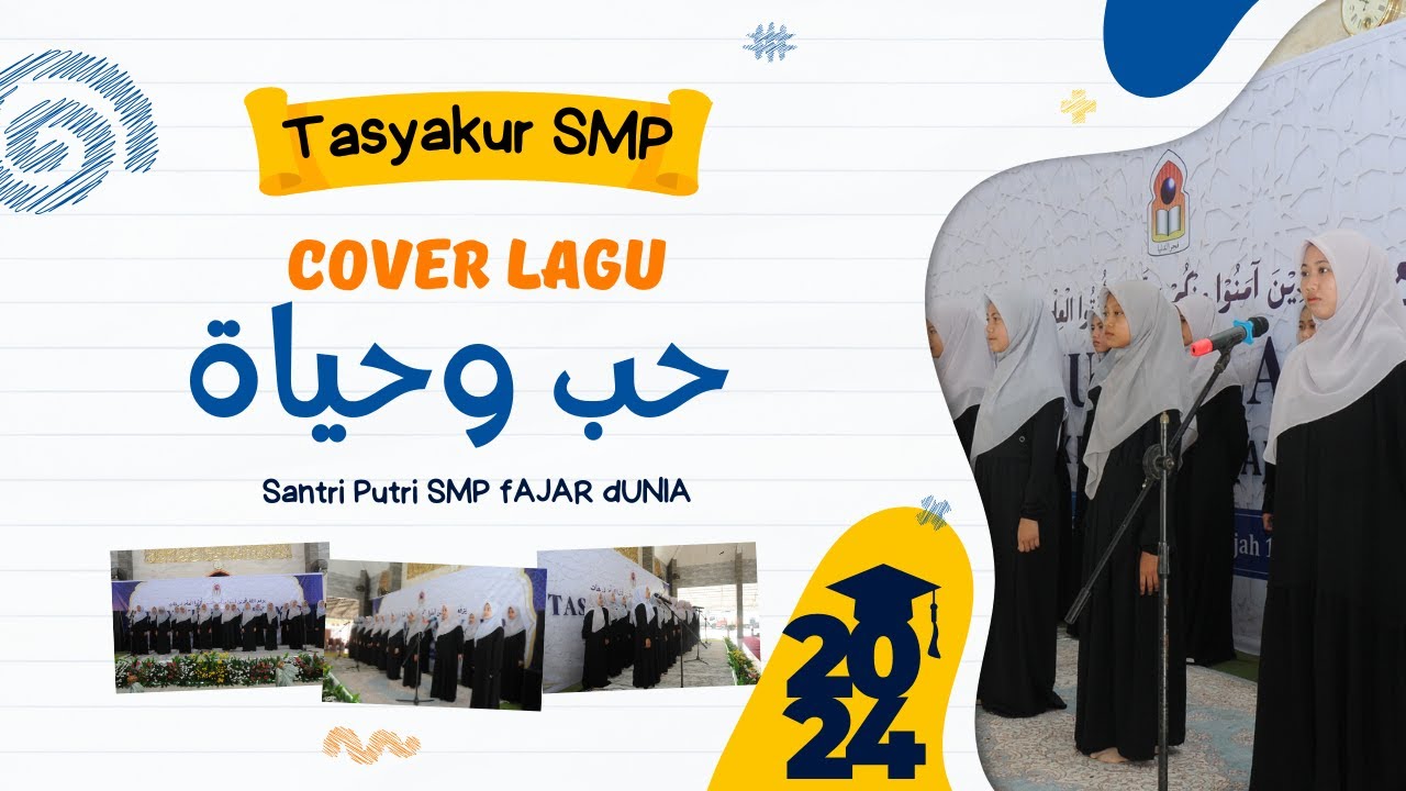 LOVE AND LIFE ( حب وحياة ) I Tasyakur SMP Fajar Dunia 2024