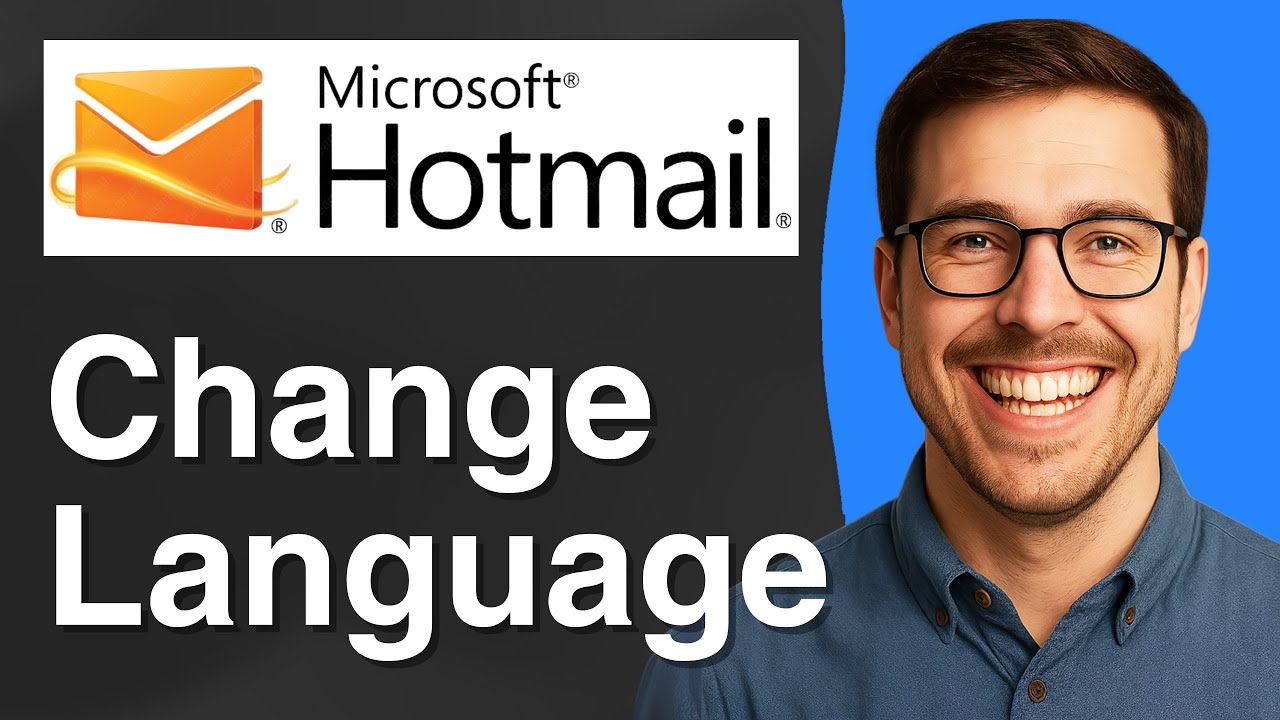 How to Change Language Hotmail [Full 2025 Guide]
