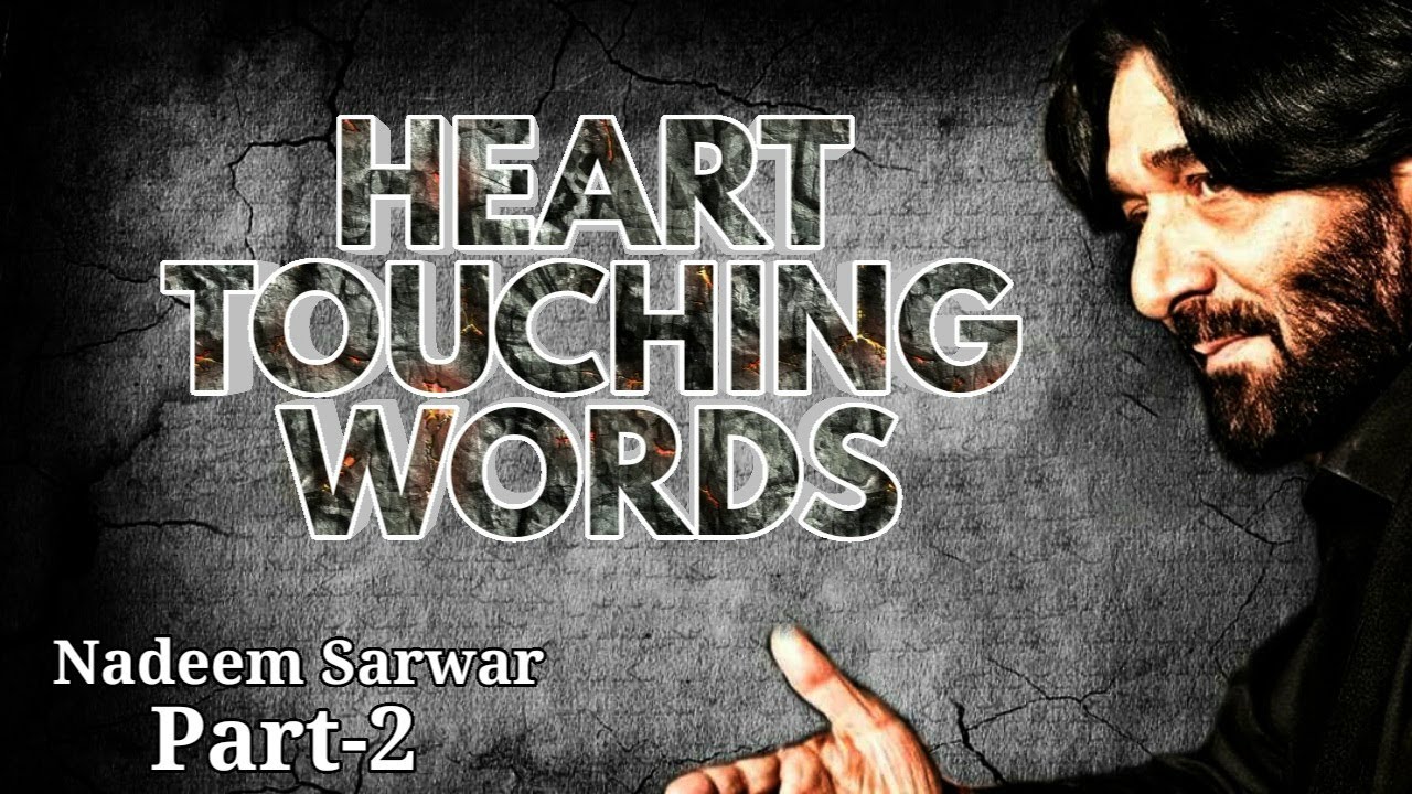 Nadeem Sarwar | Heart Touching Words | Message (Old) Part- 2