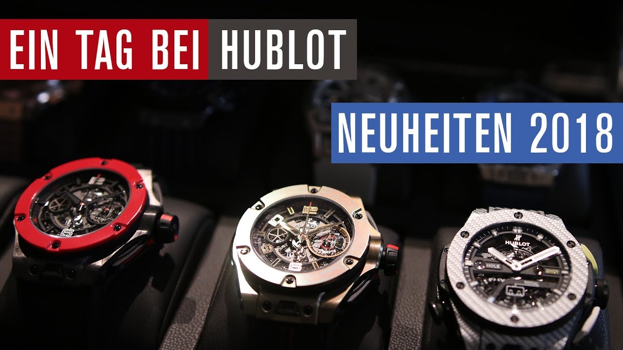 Ein Tag bei Hublot: Neuheiten 2018 | (TEIL #1)